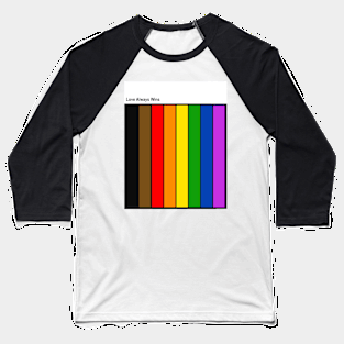 More Colour More Pride, love always wins Baseball T-Shirt